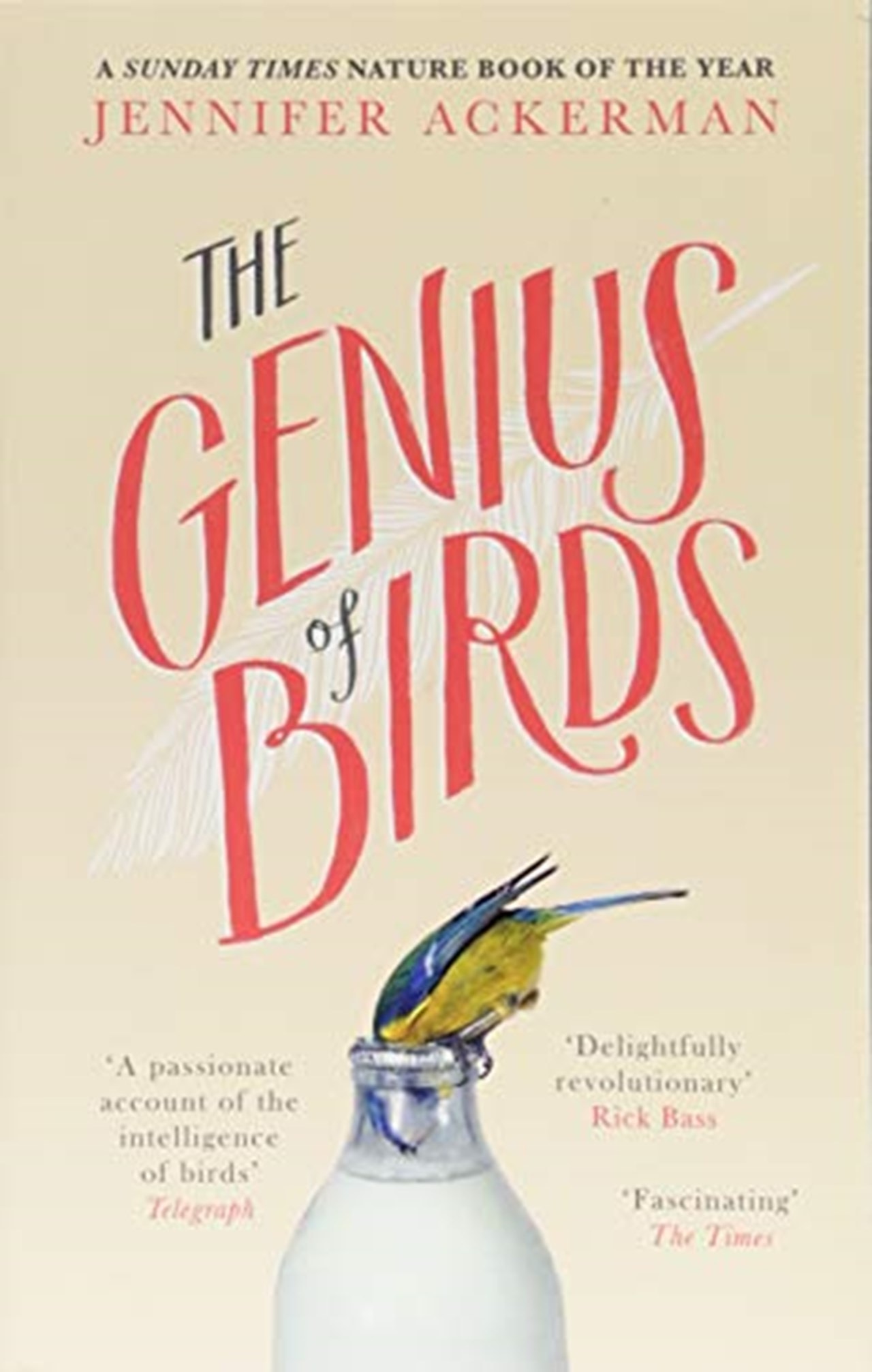 The Genius of Birds by Jennifer Ackerman The Genius of Birds by Jennifer Ackerman