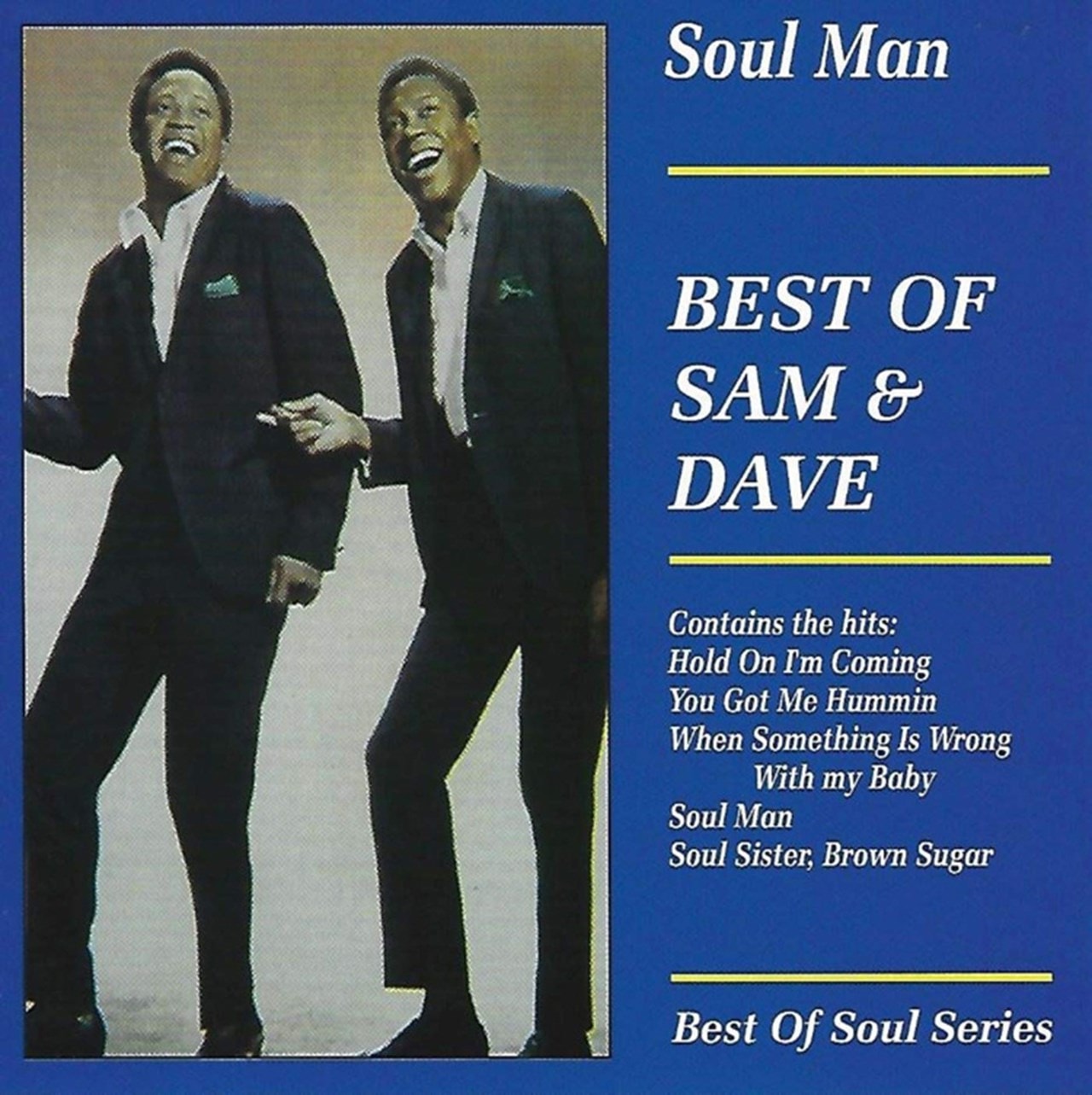 Soul man. Sam Dave Soul man. Sam & Dave "Soul men (LP)". Soul man (1997–1998). Soul good man.