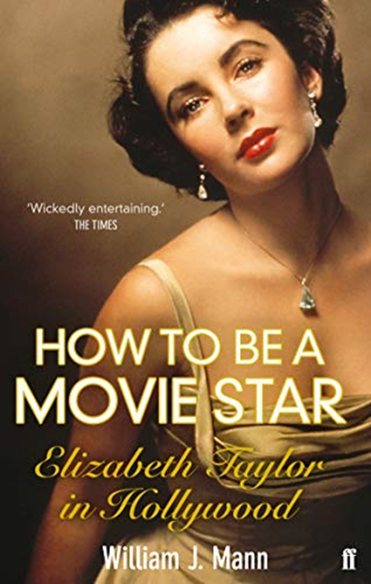 How To Be A Movie Star | Books | Free shipping over £20 | HMV Store