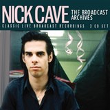 The Broadcast Archives: Classic Live Broadcast Recordings by Nick Cave CD Album