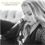 Married Alone by Sunny Sweeney CD Album
