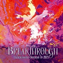 Breakthrough: Underground Sounds of 1971 - 1