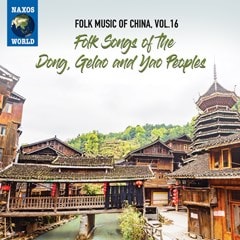 Folk Music of China: Folk Songs of the Dong, Gelao and Yao Peoples - Volume 16 - 1