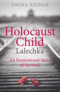 Holocaust Child: Lalechka - An Inspirational Story of Survival - 1