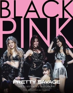 Pretty Savage Blackpink The Illustrated Biography - 1