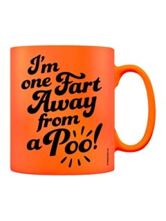 I'm One Fart Away From A Poo: Neon Orange Mug - 2