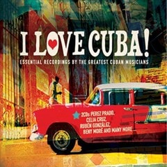 I Love Cuba!: Essential Recordings By the Greatest Cuban Musicians - 1