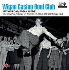 Wigan Casino Soul Club: Station Road, Wigan 1973-81: The Original Sound of Northern Soul, Popcorn an - 1