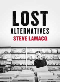 Steve Lamacq: Lost Alternatives - 1