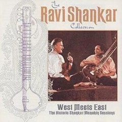 West Meets East: The Historic Shankar/Menuhin Sessions - 1