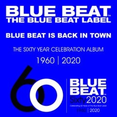 Blue Beat: The Sixty Year Celebration Album 1960-2020 - 1
