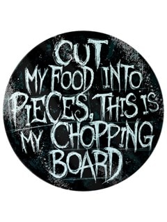 Cut My Food Into Pieces, This Is My Chopping Board: Glass Chopping Board - 2