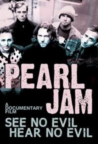 Pearl Jam: See No Evil Hear No Evil