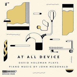 At All Device: David Holzman Plays Piano Music By John McDonald