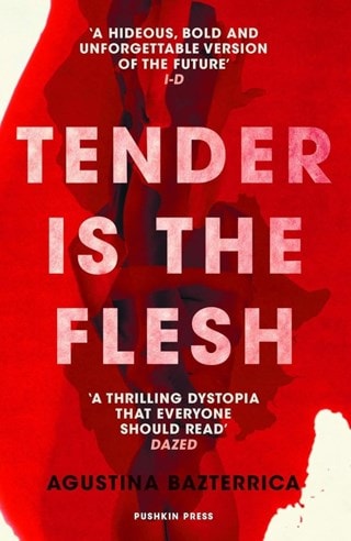 Tender Is The Flesh Paperback By Agustina Bazterrica