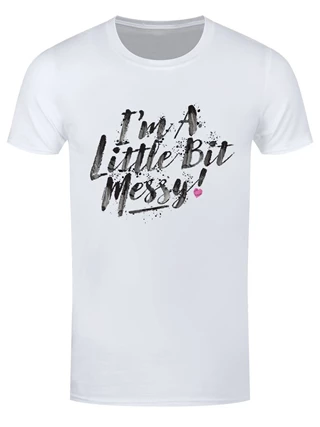 I'm A Little Bit Messy White Tee