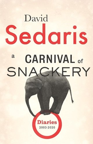 A Carnival Of Snackery Paperback By David Sedaris