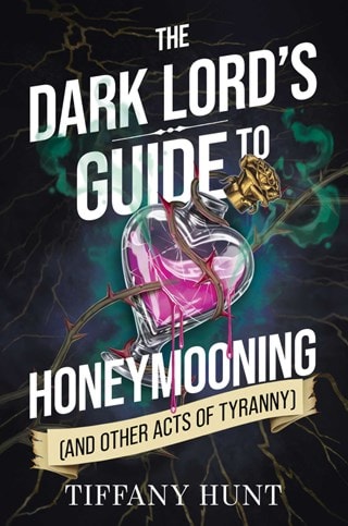The Dark Lord's Guide to Honeymooning (and Other Acts of Tyranny) Vol. 2 Paperback By Tiffany Hunt