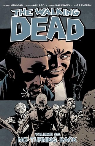 The Walking Dead Vol. 25: No Turning Back By Robert Kirkman