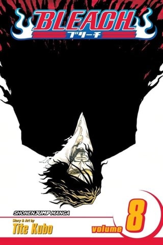 Bleach Vol. 8: The Blade and Me By Tite Kubo