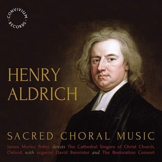 Henry Aldrich: Sacred Choral Music - Volume 1