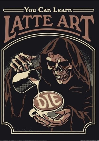 You Can Learn Latte Art Steven Rhodes 30cm x 40cm Art Print