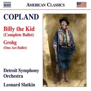 Copland: Billy the Kid (Complete Ballet)/Grohg (One-act Ballet)