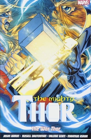 The Mighty Thor: Volume  4: The War Thor
