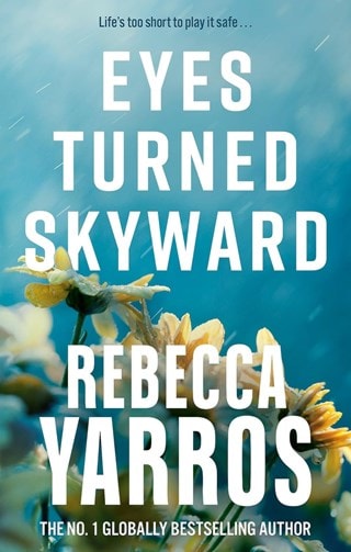 Eyes Turned Skyward: Flight & Glory Book 2 Paperback By Rebecca Yarros