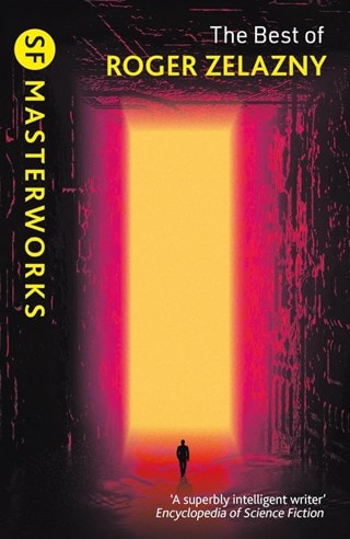 The Best Of Roger Zelazny S F Masterworks Paperback