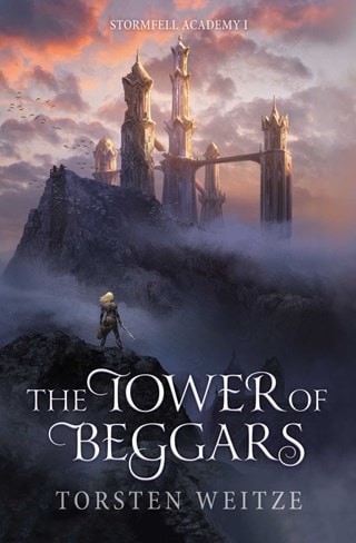 The Tower of Beggars: Stormfell Academy 1 Hardback By Torsten Weitze