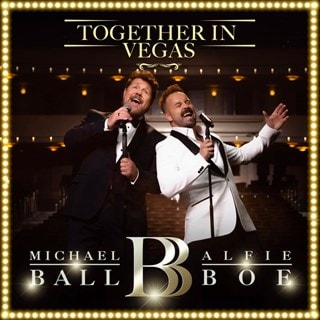 Michael Ball & Alfie Boe - Together In Vegas - CD & hmv Leeds Event Entry