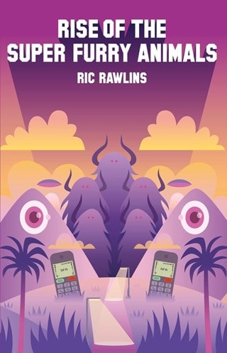 Rise Of The Super Furry Animals Paperback By Ric Rawlins