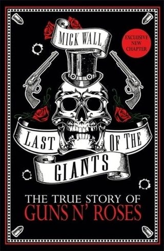 Last Of The Giants: The True Story Of Guns N' Roses