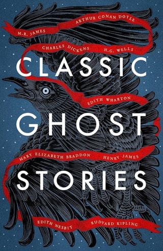 Classic Ghost Stories: Spooky Tales from Charles Dickens, H.G. Wells & More Paperback