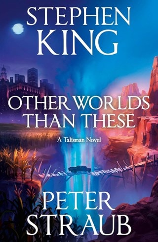 Other Worlds Than These: Talisman Novel Hardback By Stephen King & Peter Straub