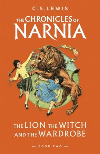 The Lion, The Witch And The Wardrobe: The Chronicles of Narnia Book 2 Paperback By C.S. Lewis