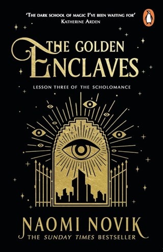 The Golden Enclaves: The Scholomance Book 3 Paperback By Naomi Novik