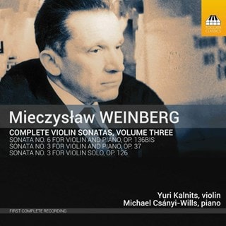 Mieczyslaw Weinberg: Complete Violin Sonatas - Volume 3