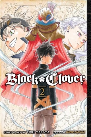 Black Clover Vol. 2: Those Who Protect By Yuki Tabata