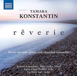 Tamara Konstantin: Reverie: Music for Solo Piano and Chamber Ensemble
