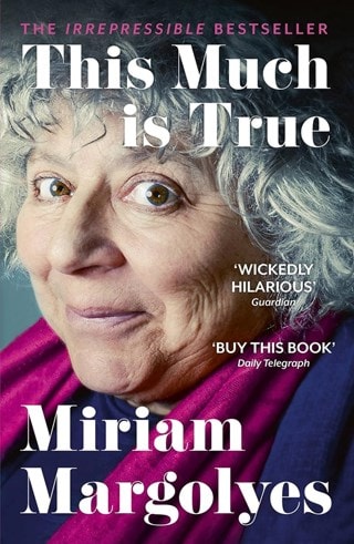 This Much Is True Paperback By Miriam Margolyes