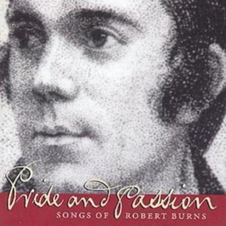 Pride & Passion: Songs Of Robert Burns