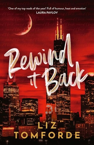 Rewind It Back The Windy City Series Book 5 Paperback By Liz Tomforde