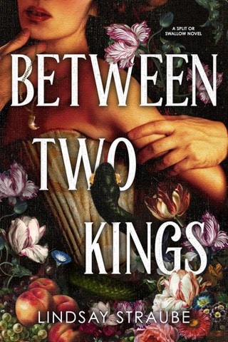 Between Two Kings: Split Or Swallow Book 2 Paperback By Lindsay Straube