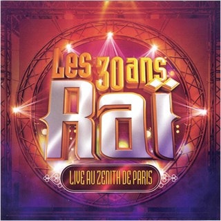 Les 30 Ans Du Rai: Live Au Zenith De Paris