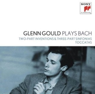 Glenn Gould Plays Bach: Two-part Inventions & Three-part Sinfonias/Toccatas