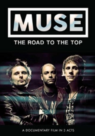 Muse: The Road to the Top