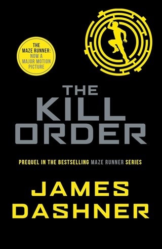 The Kill Order The Maze Runner Book 4 Paperback By James Dashner