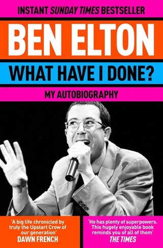 What Have I Done? My Autobiography Paperback By Ben Elton